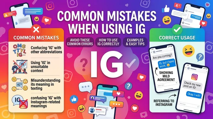 Common Mistakes When Using IG