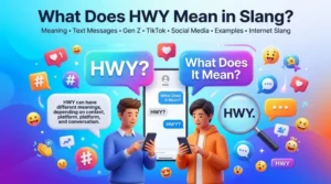 what does hwy mean in slang