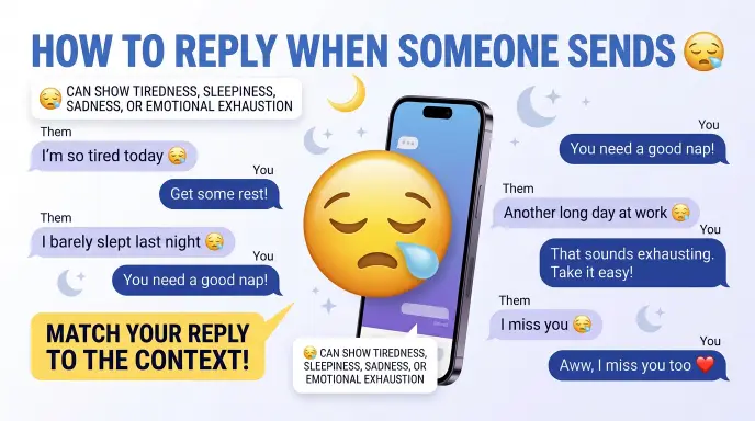How to Reply When Someone Sends 😪
